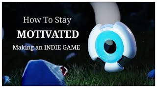 How to Stay MOTIVATED as an INDIE GAME DEV (& finish your games) - 12 Tips and Tricks