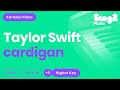 Taylor Swift - cardigan (Karaoke Piano) Higher Key