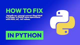 How to fix ValueError: cannot convert float NaN to integer in DataFrame oper... in Python