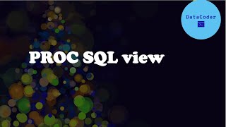 Proc sql view