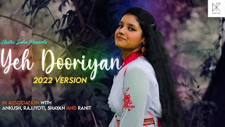 Yeh Dooriyan -Reprise | Love Aaj Kal | Female Version| Aritri Saha | New Hindi Song 2022