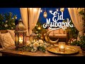 Eid Mubarak 2026/1447 H ✨ Calming & Beautiful Islamic Instrumental Music for Eid al-Fitr