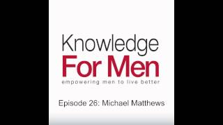 Michael Matthews: The Simple Science to Building the Ultimate Male Body