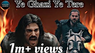 Ye Ghazi Ye Tere | Ertugrul X Osman | Nomadic fighters