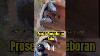 Proses Pengeboran Batu