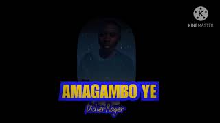 Amagambo Ye By DidierRoger.new rwandan gospel song djazzo pro