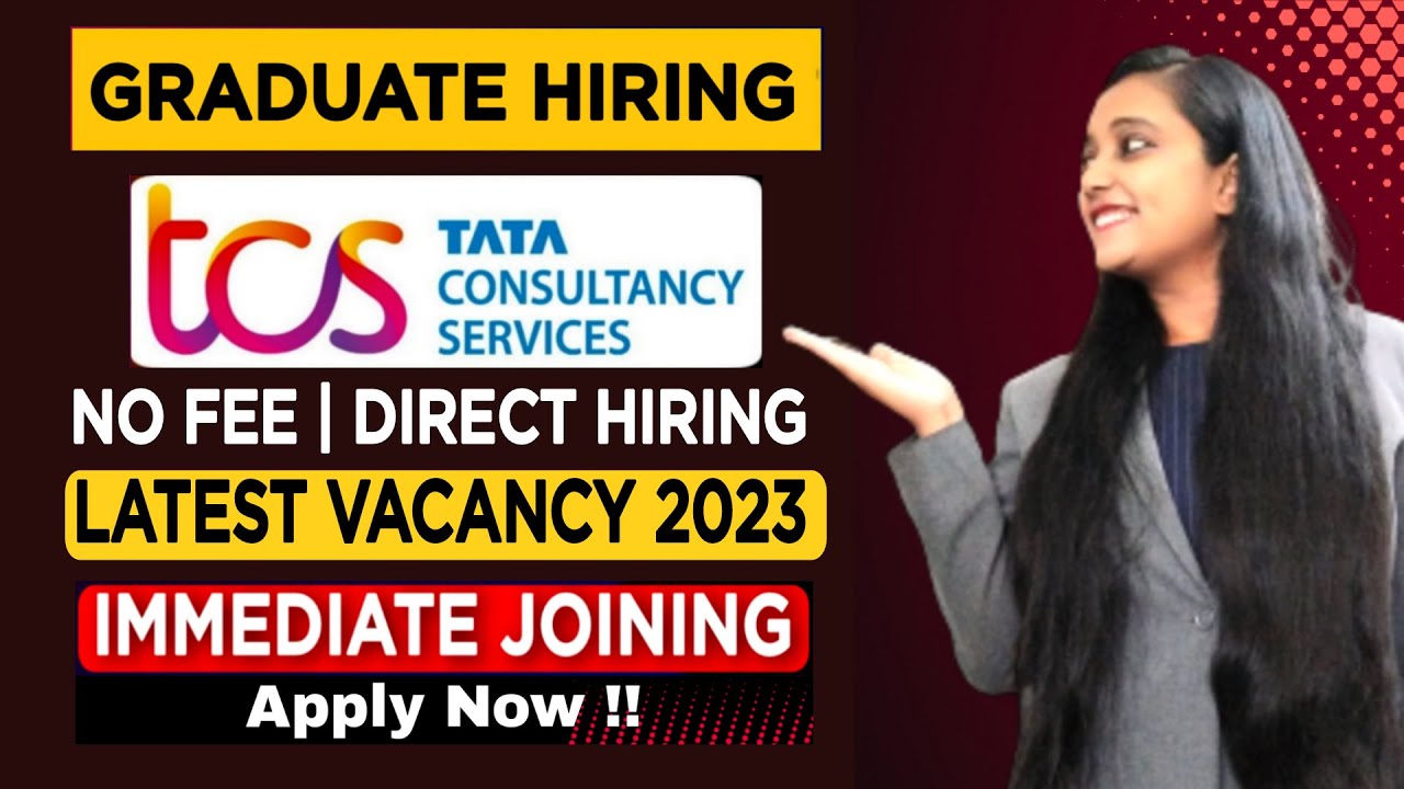 TCS Recruitment 2023 | TCS Latest Hiring 2023 | TCS Job Vacancy 2023 ...