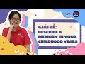 IFOS10 | Giải đề #ieltsspeaking P2:  Describe a memory in your childhood years