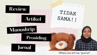 Perbedaan Artikel, Manuskrip, Jurnal, Review, Prosiding; Jangan salah lagi!