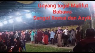 Suasana goyang Togal Malifut Bobawa