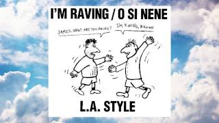LA Style feat. Nicolette - i'm raving (O Si Nene)(Long Version) [1992]