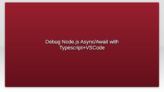 Debug Node.js Async/Await with Typescript+VSCode