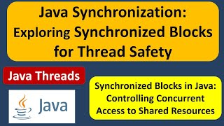 Java Synchronization: Exploring Synchronized Blocks for Thread Safety | Java Synchronization
