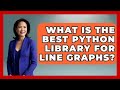 What Is The Best Python Library For Line Graphs? - Python Code School