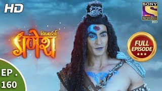 Vighnaharta Ganesh - Ep 160 - Full Episode - 4th  April, 2018