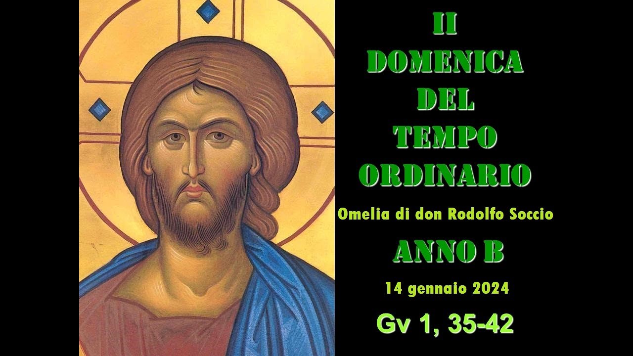 2° Domenica Del T. O. B Omelia Di Don Rodolfo Soccio PARROCCHIA SAN ...