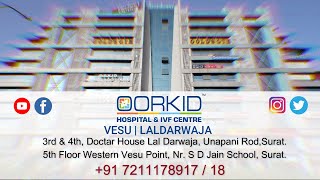 Oorkid Hospital And IVF Centre Surat | Best IVF Centre in Surat