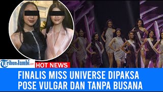 Heboh Pengakuan Finalis Miss Univers Dipaksa Pose Vulgar dan Tanpa Busana