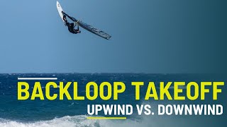 Backloop Takeoff: Upwind vs. Downwind – Pros & Cons Explained