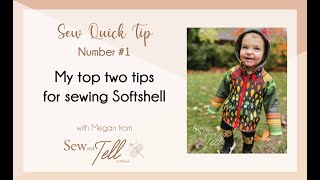 My top two tips for sewing with Softshell