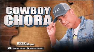 Wesley Rocha - Cowboy Chora