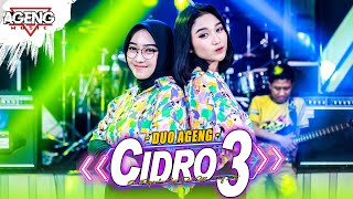 CIDRO 3 - DUO AGENG ft Ageng Music (Official Live Music) | Ora Perpisahan Seng Dadi Getun Ning Ati