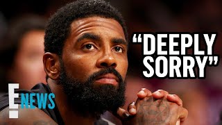 Kyrie Irving Apologizes for Promoting Antisemitic Doc | E! News
