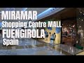 Miramar Shopping Center Mall 🇪🇸 Fuengirola Spain