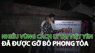 Nhiều vùng cách ly tại Việt Yên đã được gỡ bỏ phong tỏa| VTC14