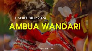 DANIEL BILIP (AMBUA WANDARI) 2024