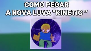 COMO PEGAR A NOVA LUVA   KINETIC E A NOVA BADGE KINETICALLY |Roblox Slap Battles