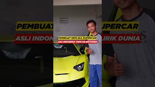 Pemuda Asli Indo yang Jago bikin Replika Supercar dan Mendunia 😎