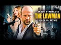 Jason Statham In The Lawman - English Movie | Catherine Chan | Hollywood Latest Action English Movie
