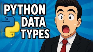 Mastering Python Data Types in 30 Minutes