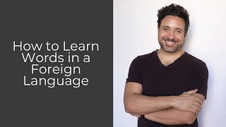 How to Learn Words in a Foreign Language