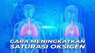 Cara Meningkatkan Saturasi Oksigen di Rumah untuk Pasien Covid-19