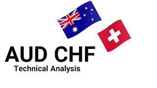 AUD CHF Technical Analysis \u0026 Forecast(Aug 3 2023)