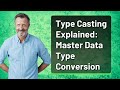 Type Casting Explained: Master Data Type Conversion