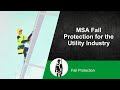 MSA Fall Protection for the Utility Industry