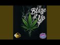 Blaze it up