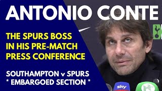 * FULL EMBARGOED SECTION * PRESS CONFERENCE: Antonio Conte: Southampton v Tottenham