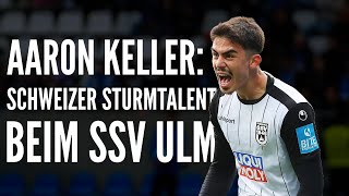 Aaron Keller: Schweizer Sturmtalent beim SSV Ulm | Interview | Spitzguuge