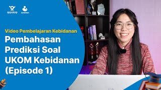 PEMBAHASAN PREDIKSI SOAL UKOM KEBIDANAN (EPISODE 1)