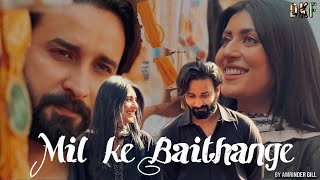 Mil Ke Baithange | Amrinder Gill | Dastan khan | Zara Mughal - Fan Video