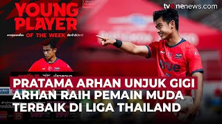 Bangga! Pratama Arhan Sabet Penghargaan Pemain Muda Terbaik Liga Thailand | OneNews Update