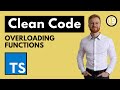 Function Overloads will make your code cleaner 🧹