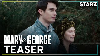 Mary & George | Official Teaser | STARZ