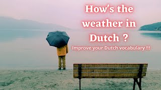 The weather in Dutch ? Improve your vocabulary