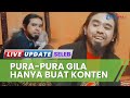 Ponpes Condro Mowo Bantah Gus Samsudin Gangguan Jiwa, Disebut Datang Dini Hari Hanya Bikin Konten