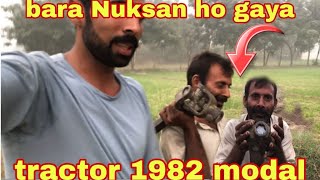 #reels #Bara Nuksan ho gaya tractor 1982 model